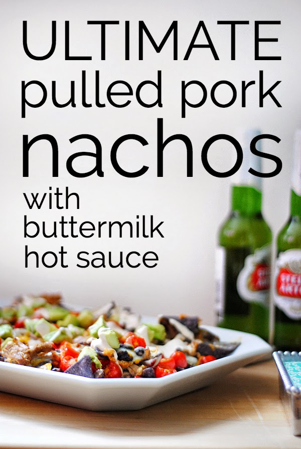 Ultimate pulled pork nachos with buttermilk hot sauce