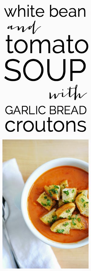 White Bean and Tomato Soup with Garlic Bread Croutons