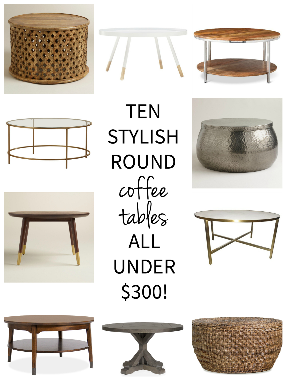 Ten affordable round coffee tables, all gorgeous and all under $300!