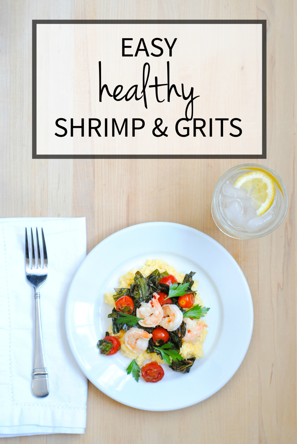 Healthy shrimp and grits recipe with collard greens and tomatoes - super easy and delicious, ready in 30 minutes!