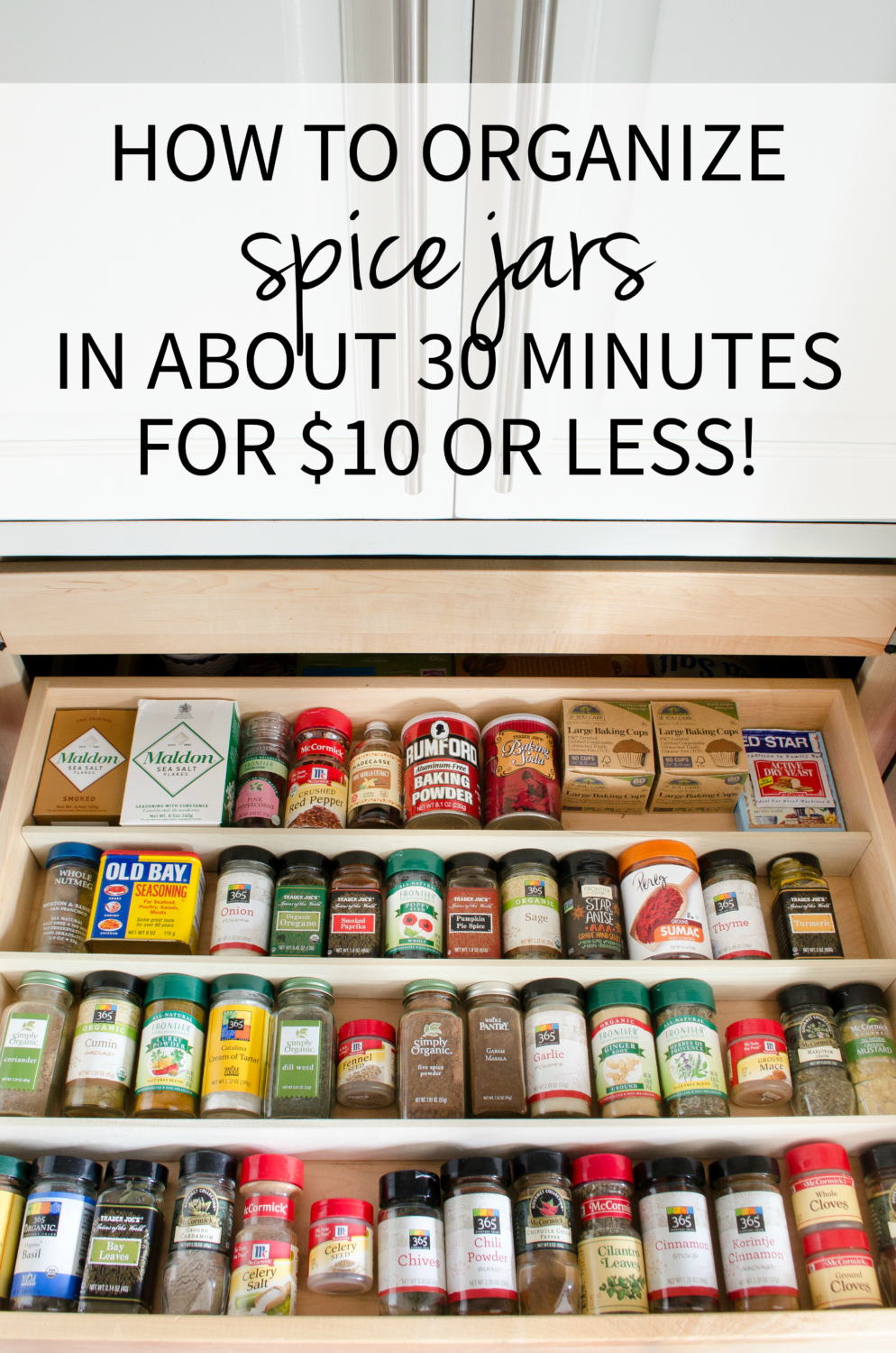 How to organize spice jars in 30 minutes for $10 or less! The best way to organize your spice jars and make cooking easier!