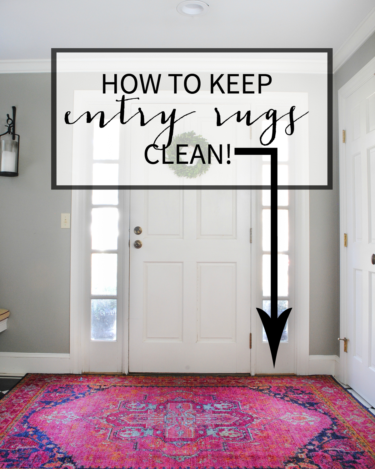 Easy tips for how to keep entry rugs clean!