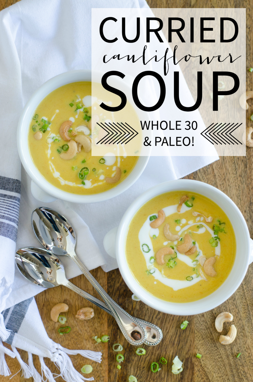 Creamy and delicious curried cauliflower soup recipe that is Whole 30 and Paleo!