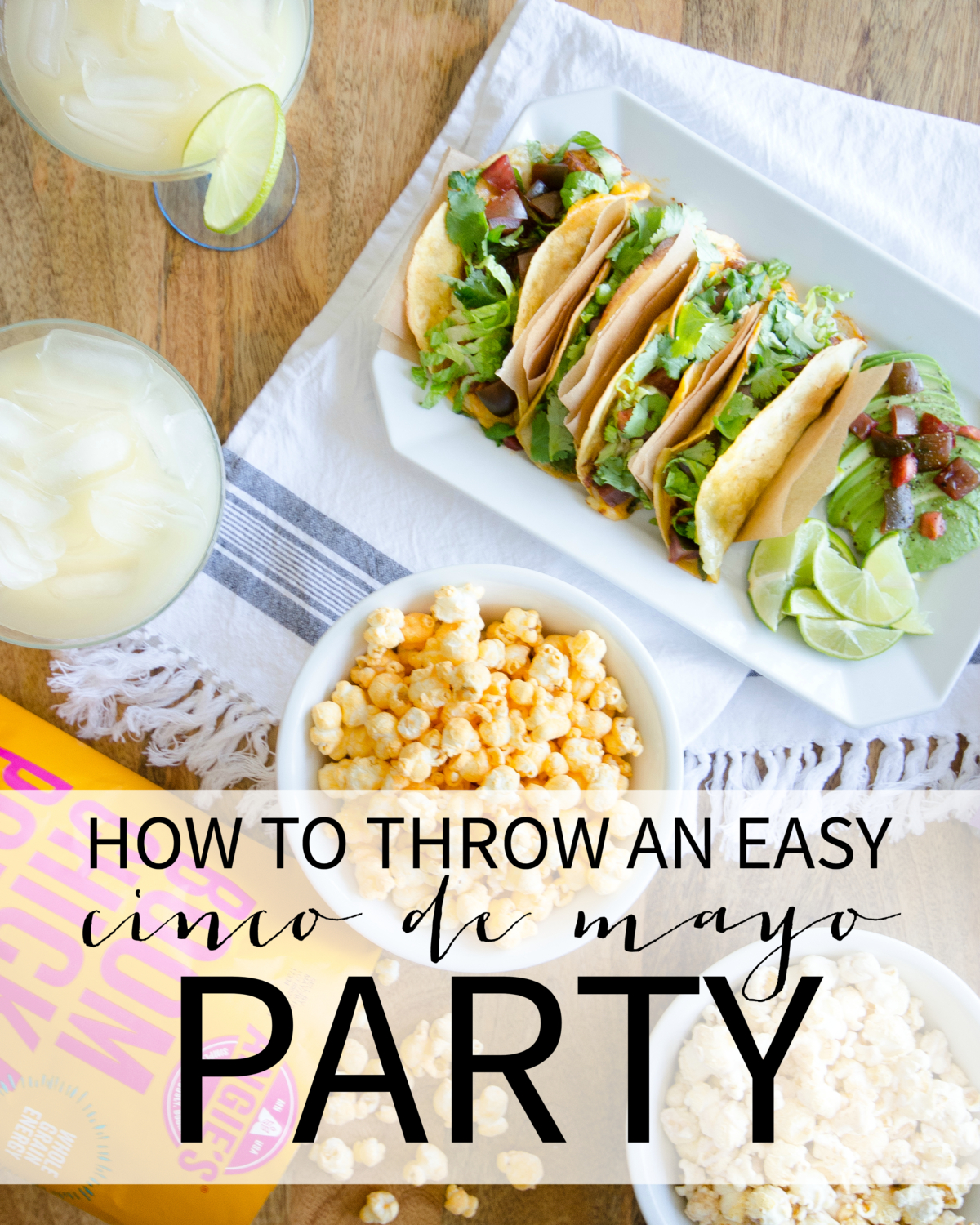 Easy Cinco de Mayo party ideas with both ready-made and do-ahead ideas. Homemade margaritas and the best homemade tacos you've ever tasted are the stars of this simple lineup.