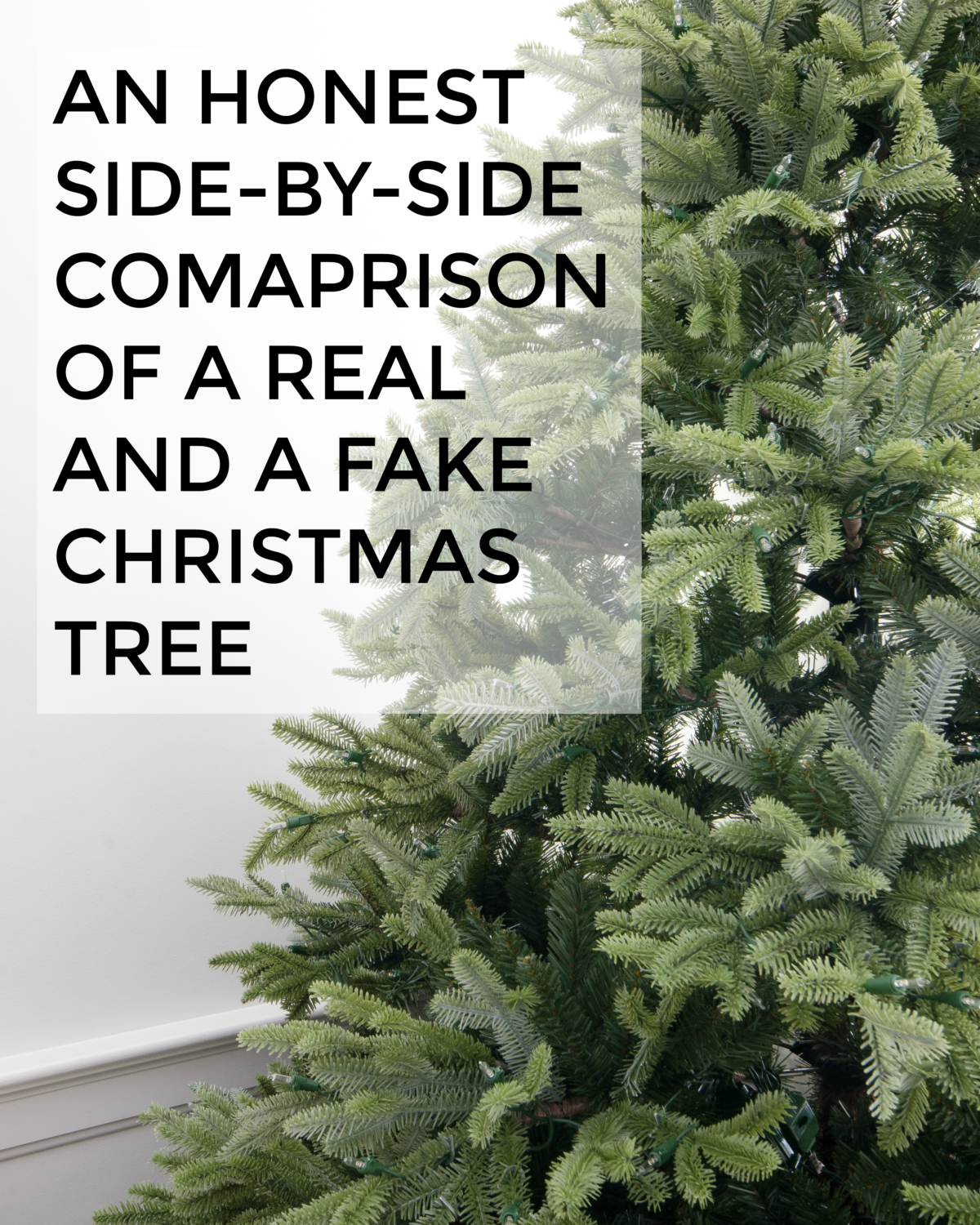 An honest side-by-side comparison of a real tree vs. a fake tree